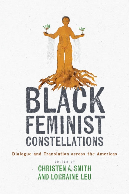 Book cover of: Black Feminist Constellations. By: Christen A. Smith