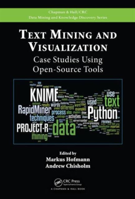 Book cover of: Text Mining and Visualization. By: Markus Hofmann