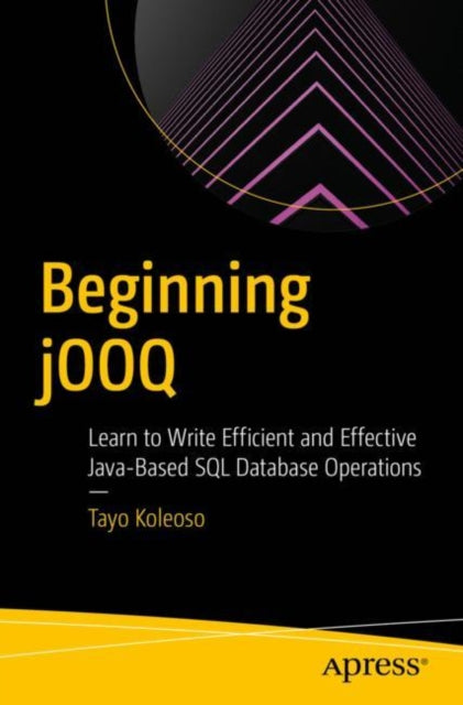Book cover of: Beginning jOOQ. By: Eyitayo Koleoso