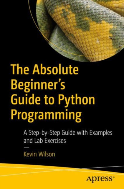 Book cover of: Absolute Beginner's Guide to Python Programming. By: Kevin Wilson