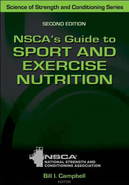 Book cover of: NSCA's Guide to Sport and Exercise Nutrition. By: Nsca -National NSCA -National Strength & Conditioning Association