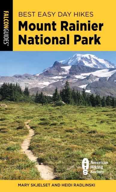 Book cover of: Best Easy Day Hikes Mount Rainier National Park. By: Mary Skjelset