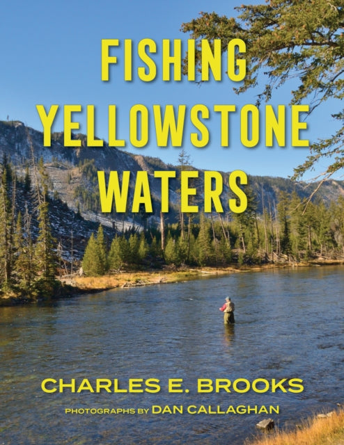 Book cover of: Fishing Yellowstone Waters. By: Brooks, Charles E.