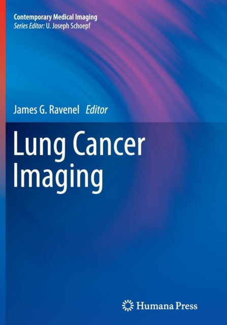 Book cover of: Lung Cancer Imaging. By: James G. Ravenel