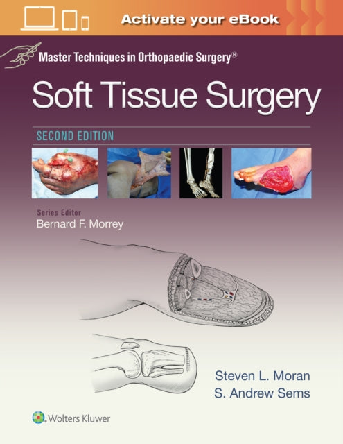 Book cover of: Master Techniques in Orthopaedic Surgery: Soft Tissue Surgery. By: Steven Moran MD