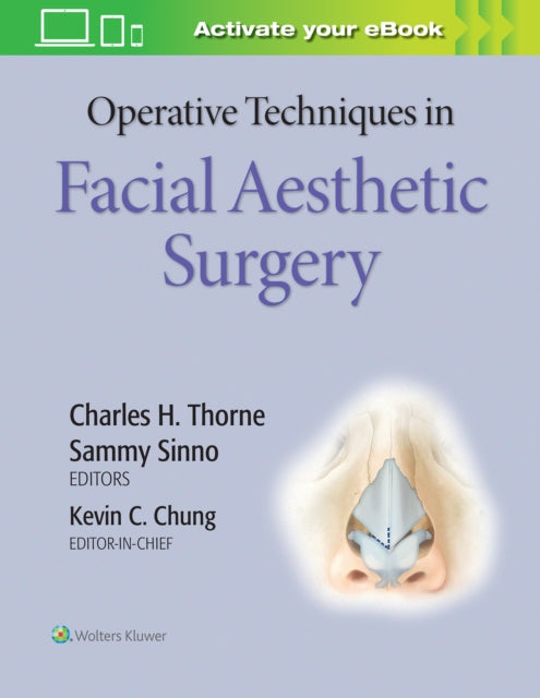 Book cover of: Operative Techniques in Facial Aesthetic Surgery. By: Kevin C Chung MD MS