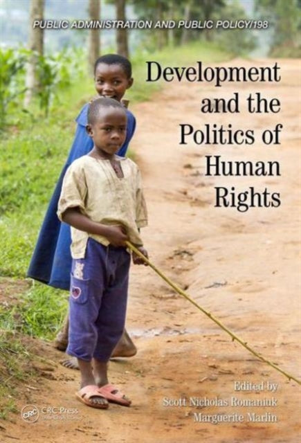 Book cover of: Development and the Politics of Human Rights. By: Scott Nicholas Romaniuk