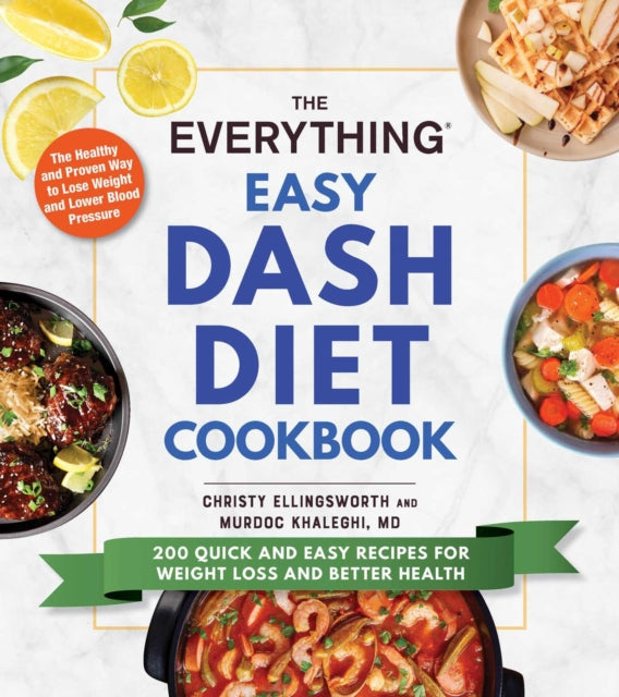 Book cover of: Everything Easy DASH Diet Cookbook. By: Christy Ellingsworth