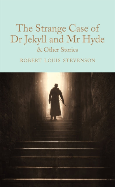Book cover of: Strange Case of Dr Jekyll and Mr Hyde and other stories. By: Robert Louis Stevenson