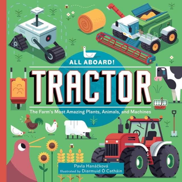 Book cover of: All Aboard! Tractor. By: Pavla Hanácková