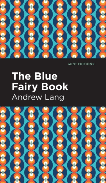 Book cover of: Blue Fairy Book. By: Andrew Lang