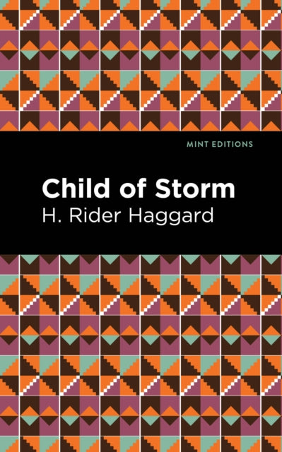 Book cover of: Child of Storm. By: H. Rider Haggard