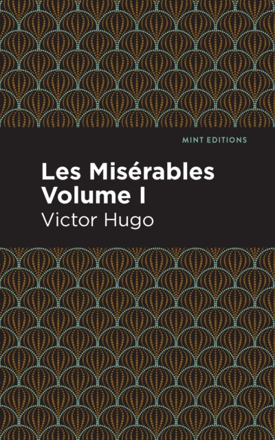 Book cover of: Les Miserables Volume I. By: Victor Hugo
