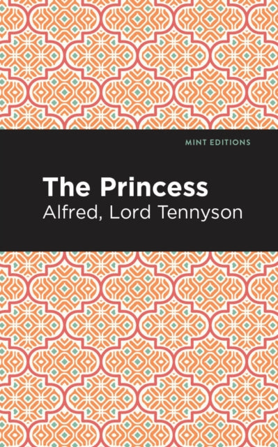 Book cover of: Princess. By: Alfred Lord Tennyson