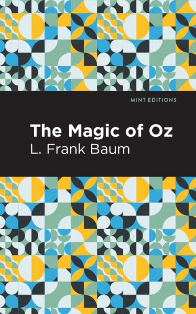 Book cover of: Magic of Oz. By: L. Frank Baum