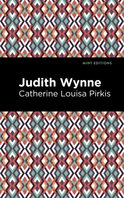 Book cover of: Judith Wynne. By: Catherine Louisa Pirkis