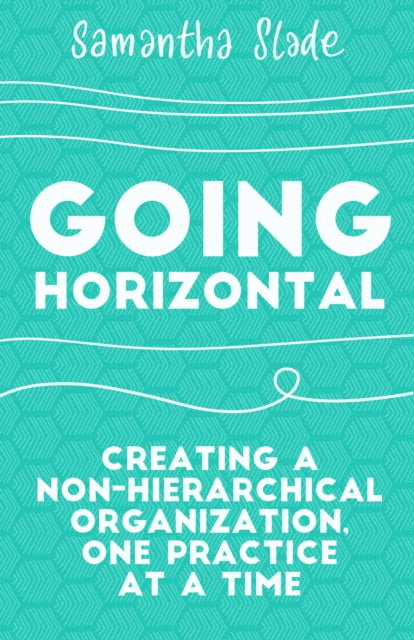 Book cover of: Going Horizontal. By: Samantha Slade