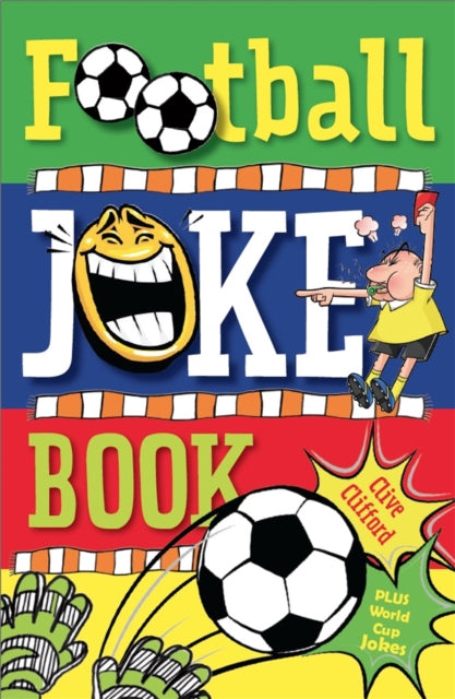 Book cover of: Football Joke Book. By: Clive Gifford