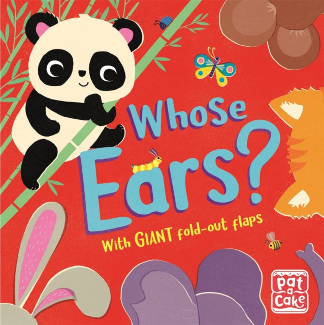 Book cover of: Fold-Out Friends: Whose Ears?. By: Pat-a-Cake