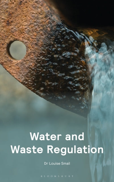 Book cover of: Water and Waste Regulation. By: Louise Smail