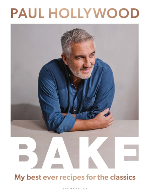 Book cover of: BAKE. By: Paul Hollywood