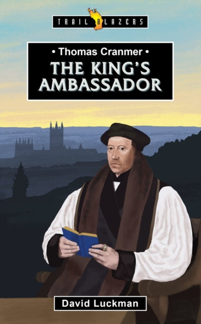 Book cover of: Thomas Cranmer: The King's Ambassador. By: David Luckman