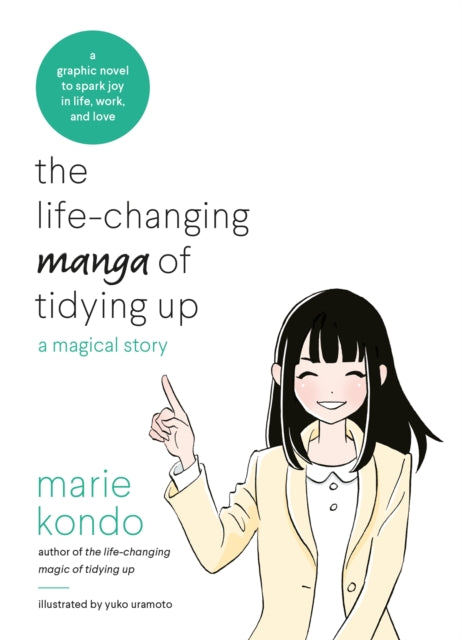 Life-Changing Manga of Tidying Up, A Magical Story to Spark Joy in Life, Work and Love 9781529028355 Marie Kondo
