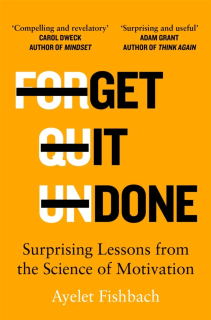 Get it Done, Surprising Lessons from the Science of Motivation 9781529044683 Ayelet Fishbach