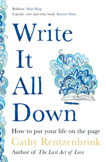 Write It All Down, How to Put Your Life on the Page 9781529056259 Cathy Rentzenbrink