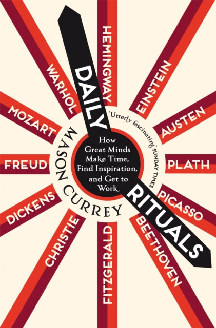 Daily Rituals, How Great Minds Make Time, Find Inspiration, and Get to Work 9781529059960 Mason Currey