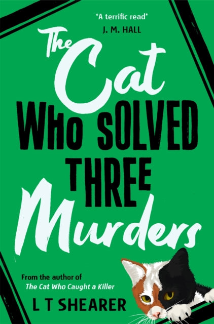 Cat Who Solved Three Murders 9781529098068 L. T. Shearer