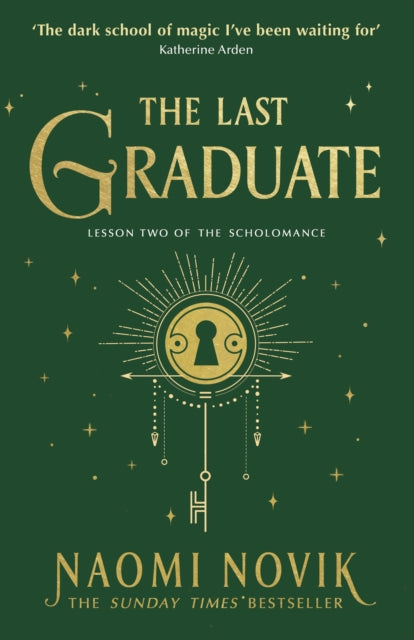 Last Graduate, The Sunday Times bestselling dark academia fantasy and sequel to A Deadly Education 9781529100907 Naomi Novik
