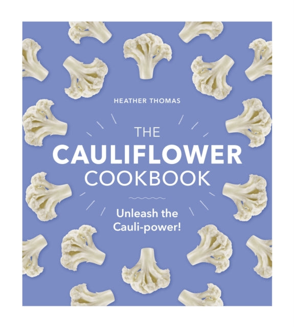 Book cover of: Cauliflower Cookbook. By: Heather Thomas