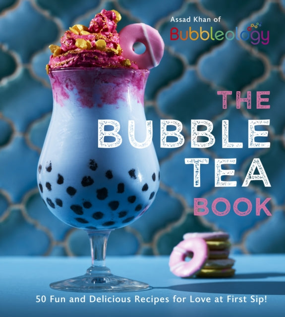 Book cover of: Bubble Tea Book. By: Assad Khan of Bubbleology