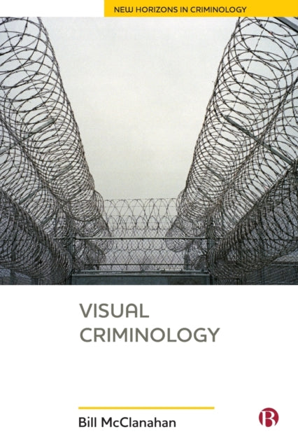 Book cover of: Visual Criminology. By: Bill McClanahan