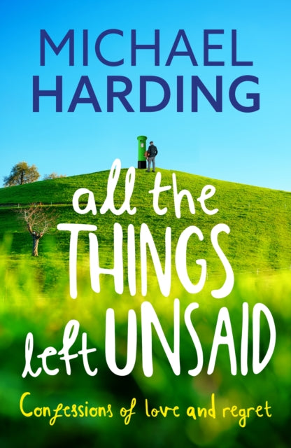 Book cover of: All the Things Left Unsaid. By: Michael Harding