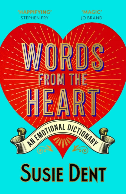 Words from the Heart, An Emotional Dictionary 9781529379686 Susie Dent