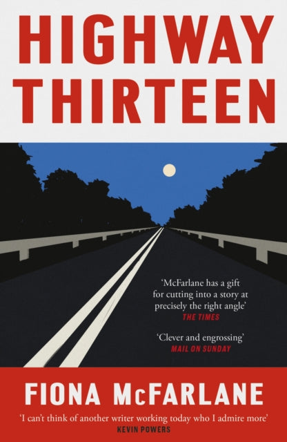 Highway Thirteen 9781529389913 Fiona McFarlane