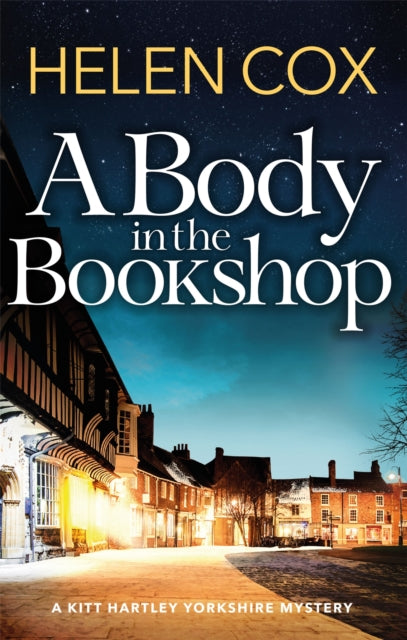 Body in the Bookshop, A page-turning cosy mystery set in the beautiful city of York, perfect for book lovers 9781529402230 Helen Cox