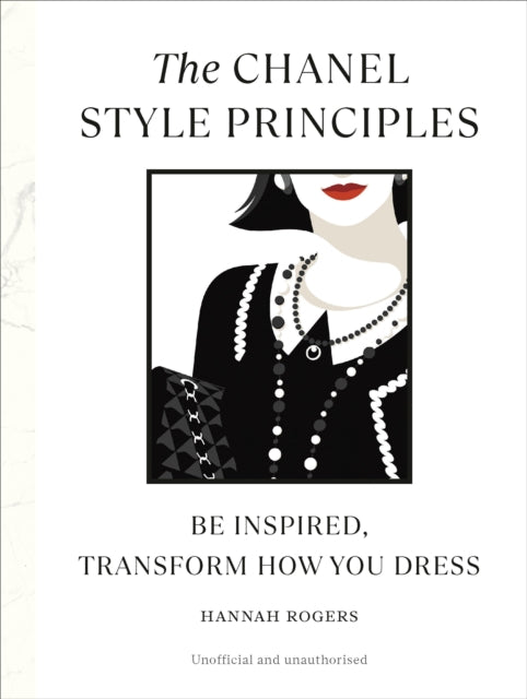 Book cover of: Chanel Style Principles. By: Hannah Rogers