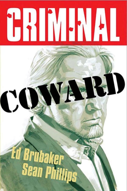 Criminal Volume 1: Coward (New Edition) 9781534370906 Ed Brubaker