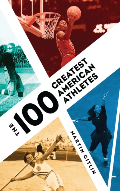 Book cover of: 100 Greatest American Athletes. By: Martin Gitlin