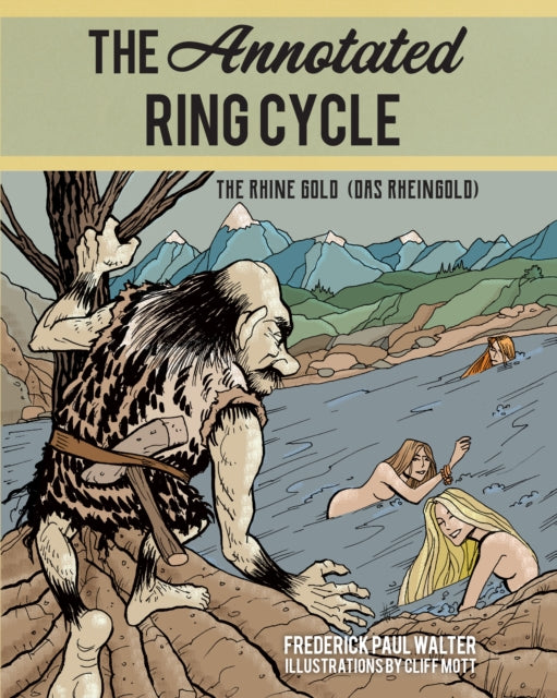 Book cover of: Annotated Ring Cycle. By: Frederick Paul Walter