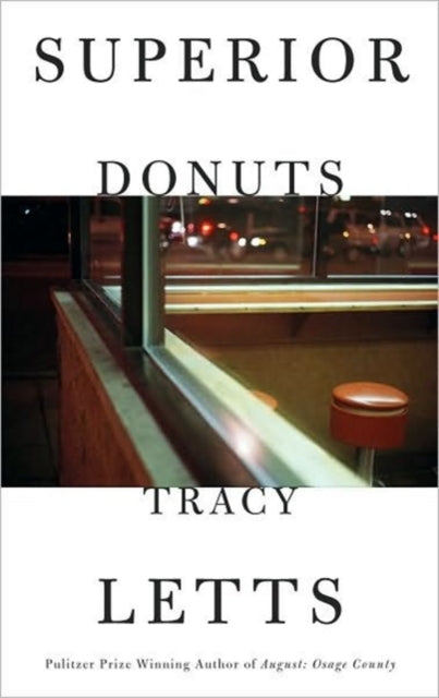 Book cover of: Superior Donuts. By: Tracy Letts