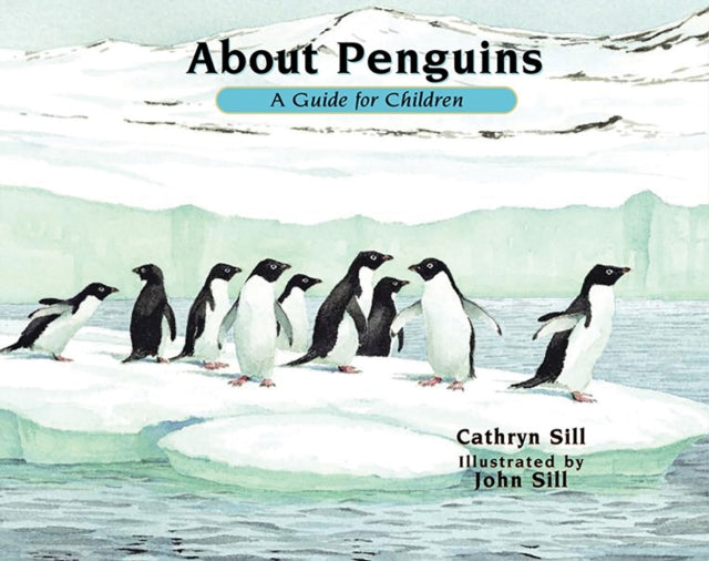 Book cover of: About Penguins. By: Cathryn P. Sill