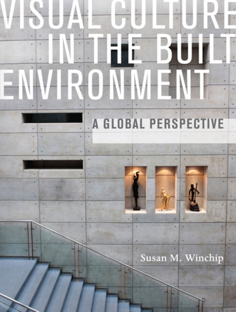 Book cover of: Visual Culture in the Built Environment