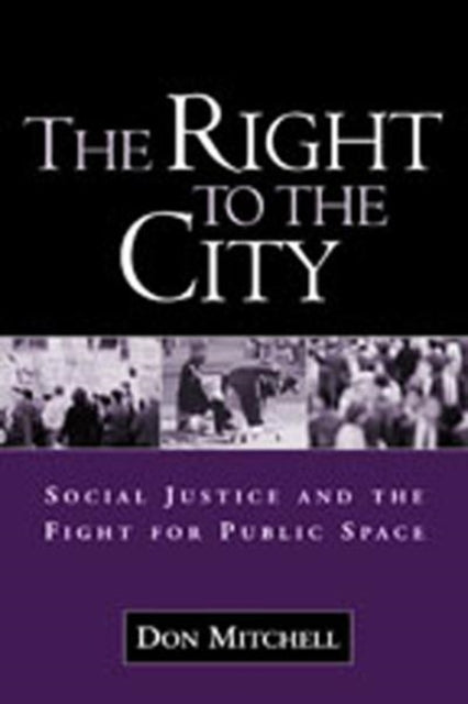 Book cover of: Right to the City. By: Mitchell, Don, Don Mitchell