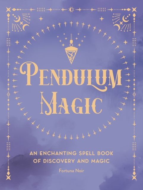 Book cover of: Pendulum Magic. By: Fortuna Noir