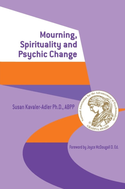 Book cover of: Mourning, Spirituality and Psychic Change