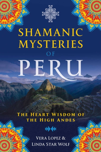 Book cover of: Shamanic Mysteries of Peru. By: Vera Lopez
